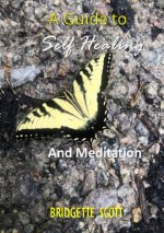 Guide To Self-Healing and Meditation