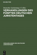 Verhandlungen Des Funften Deutschen Juristentages