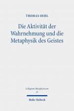 Die Aktivitat der Wahrnehmung und die Metaphysik des Geistes