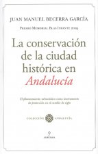 La conservación de la ciudad histórica en Andalucía
