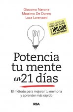 Potencia tu mente en 21días. El método para mejorar tu memoria y aprender más rá