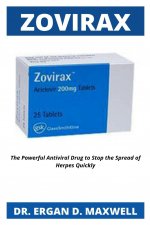 Zovirax: The Powerful Antiviral Drug to Stop the Spread of Herpes Quickly