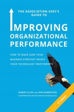 Association Exec's Guide to Improving Organizational Performance