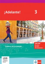 ?Adelante! 3. Cuaderno de actividades mit Tonaufnahmen, Videos und Vokabeltrainer 3. Lernjahr