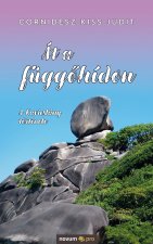 At a fuggőhidon