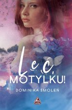 Leć Motylku!