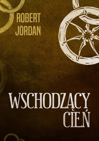 Wschodzący cień (Robert Jordan)(Twarda)