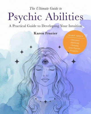 Ultimate Guide to Psychic Abilities