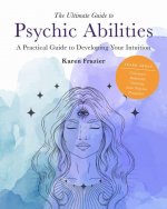 Ultimate Guide to Psychic Abilities