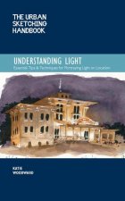 Urban Sketching Handbook Understanding Light