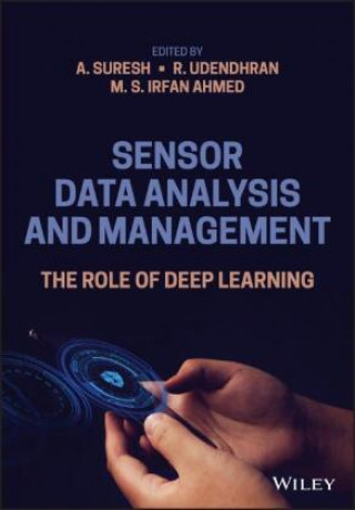 Sensor Data Analysis and Management - The Role of Deep Learning