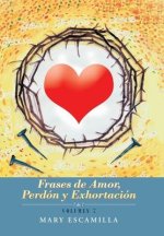 Frases De Amor, Perdon Y Exhortacion