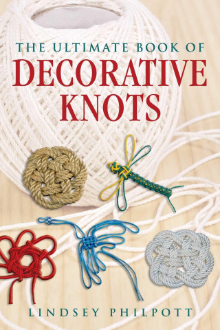 Ultimate Book of Decorative Knots