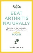 Beat Arthritis Naturally