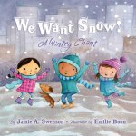 We Want Snow: A Wintry Chant