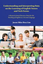 Understanding and Interpreting Data on the Learning of English Tenses and Verb Forms