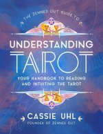 Zenned Out Guide to Understanding Tarot