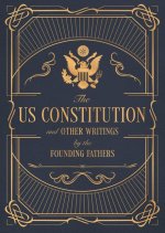 Constitution of the United States of America and Other Writings of the Founding Fathers