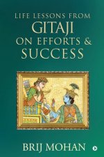 Life Lessons from Gitaji on Efforts & Success