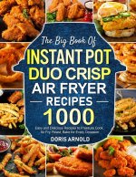 Big Book of Instant Pot Duo Crisp Air Fryer Recipes