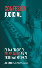 Confesión judicial: El día en que el FEI se salvó en el Tribunal Federal