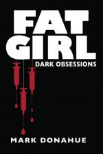 Fat Girl: Dark Obsessions