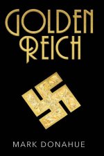 Golden Reich: Nazi Gold is Covertly Shipped to America. Based on Actual Events.