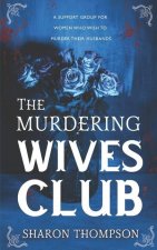 The Murdering Wives Club: A gripping historical mystery, where women take charge and strive for power.