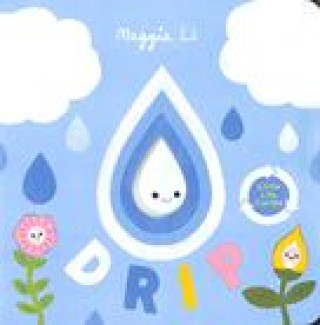 Little Life Cycles: Drip
