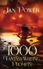 1000 Fantasy Writing Prompts