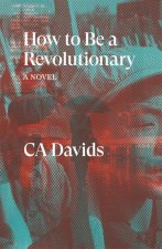How to Be a Revolutionary