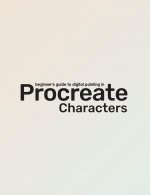 Beginner's Guide To Procreate: Characters