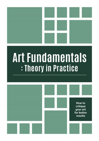 Art Fundamentals: Theory in Practice
