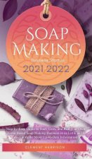 Soap Making Business Startup 2021-2022