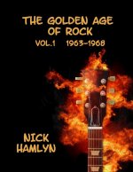 The Golden Age Of Rock Vol.1 1963-1968