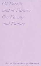 Of Forests and of Farms: On Faculty and Failure