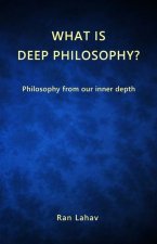 What is Deep Philosophy?