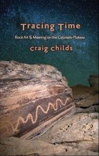 Tracing Time: Seasons of Rock Art on the Colorado Plateau