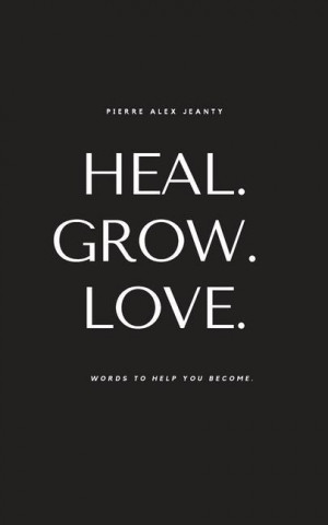 Heal. Grow. Love. (Carla Dupont)(Miękka)