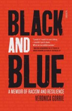 Black and Blue: A Memoir of Racism and Resilience