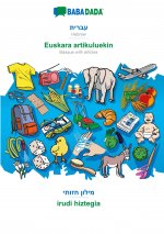 BABADADA, Hebrew (in hebrew script) - Euskara artikuluekin, visual dictionary (in hebrew script) - irudi hiztegia