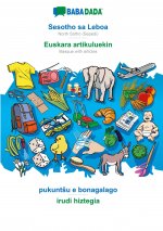 BABADADA, Sesotho sa Leboa - Euskara artikuluekin, pukuntsu e bonagalago - irudi hiztegia