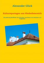 Kulturreportagen aus Niederoesterreich