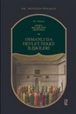 19. Yüzyil Arsiv Belgeleri Isiginda Osmanlida Devlet-Tekke Iliskileri