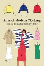 Atlas of Modern Clothing: From the Trench Coat to the Sweatshirt