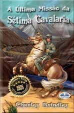 Ultima Missao da Setima Cavalaria