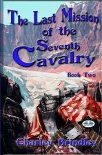 Last Mission Of The Seventh Cavalry