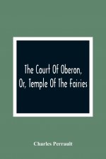 Court Of Oberon, Or, Temple Of The Fairies