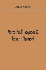Marco Paul'S Voyages & Travels