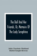 Doll And Her Friends, Or, Memoirs Of The Lady Seraphina